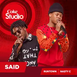 Nasty C - Said ft. Runtown