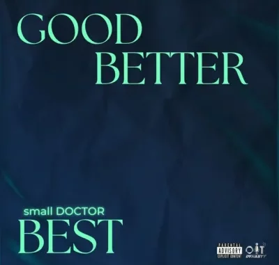 Small Doctor - Good Better Best